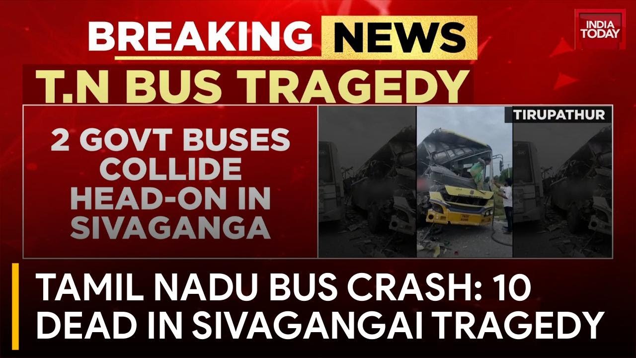 Tamil Nadu Bus Horror: 10 Dead, 40 Injured as Two Government Buses ...