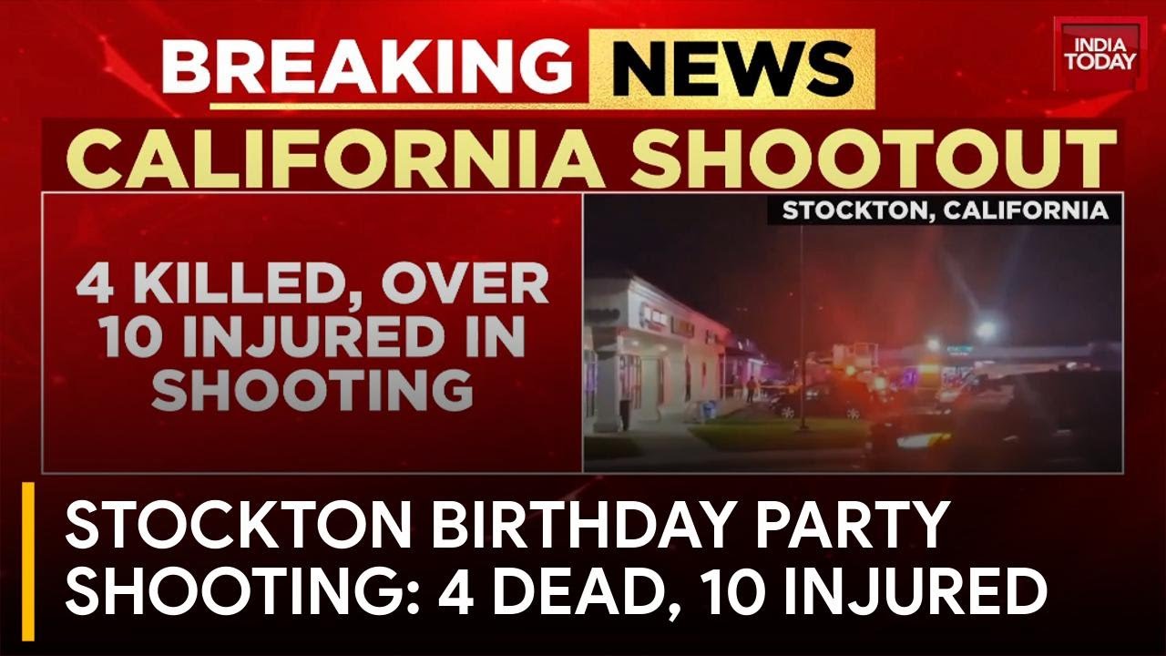 Mass Shooting At Birthday Party In Stockton, California Leaves 4 Dead ...