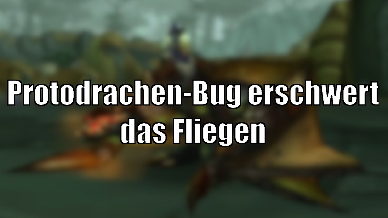Protodrachen-Bug macht für manche Spieler fliegen (fast) unmöglich ...