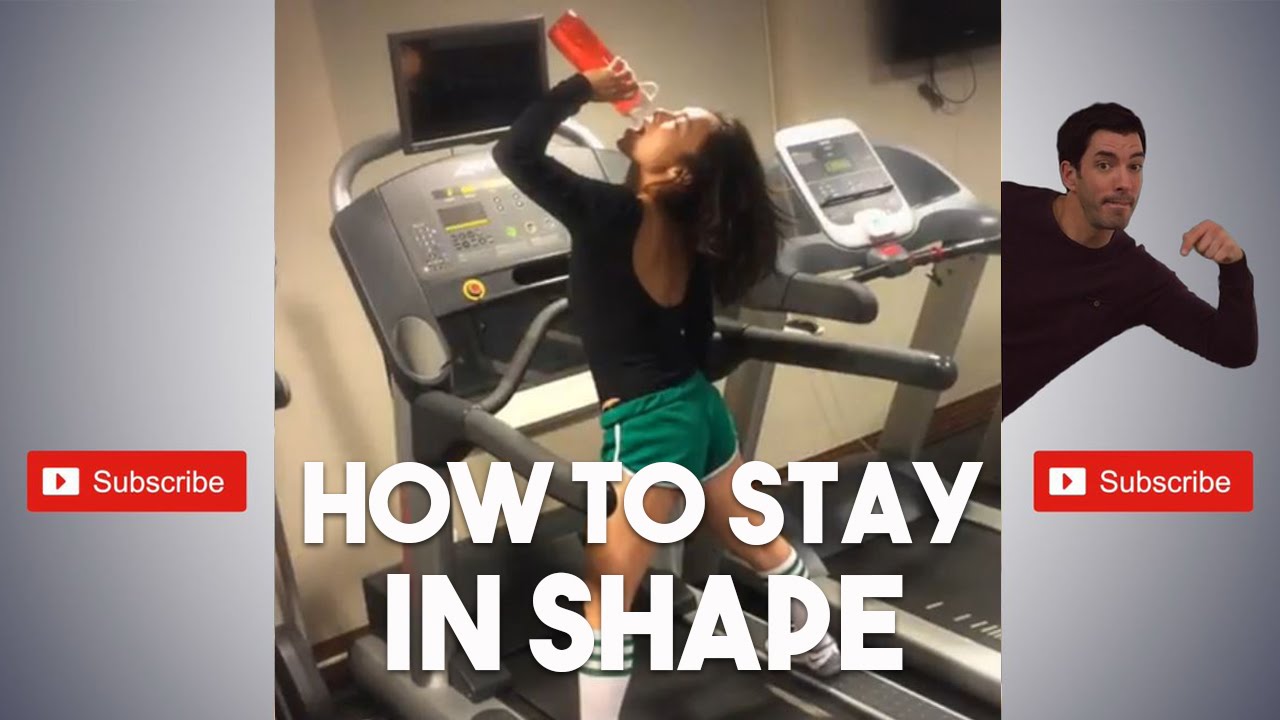 How to stay in shape — a compilation