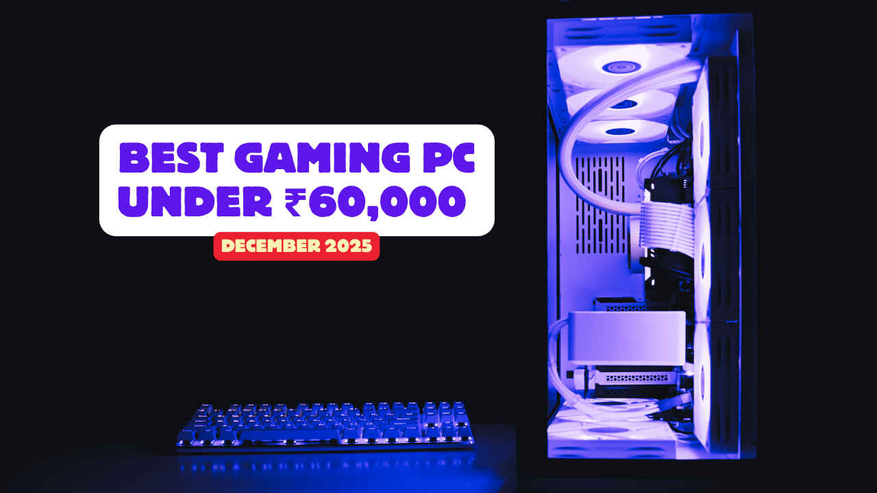 Best Gaming PC Components Under ₹60,000 in December 2025