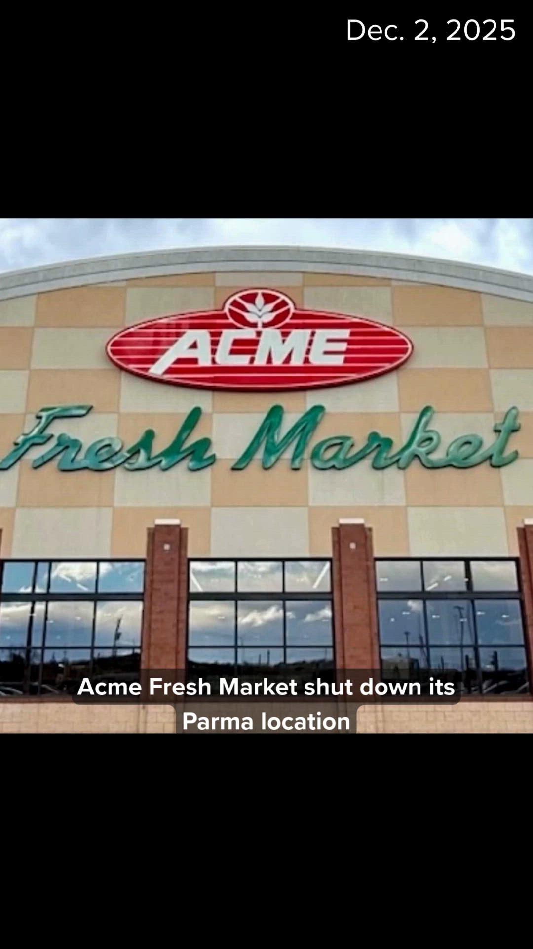 Acme Fresh Market permanently closes Parma location, citing financial ...