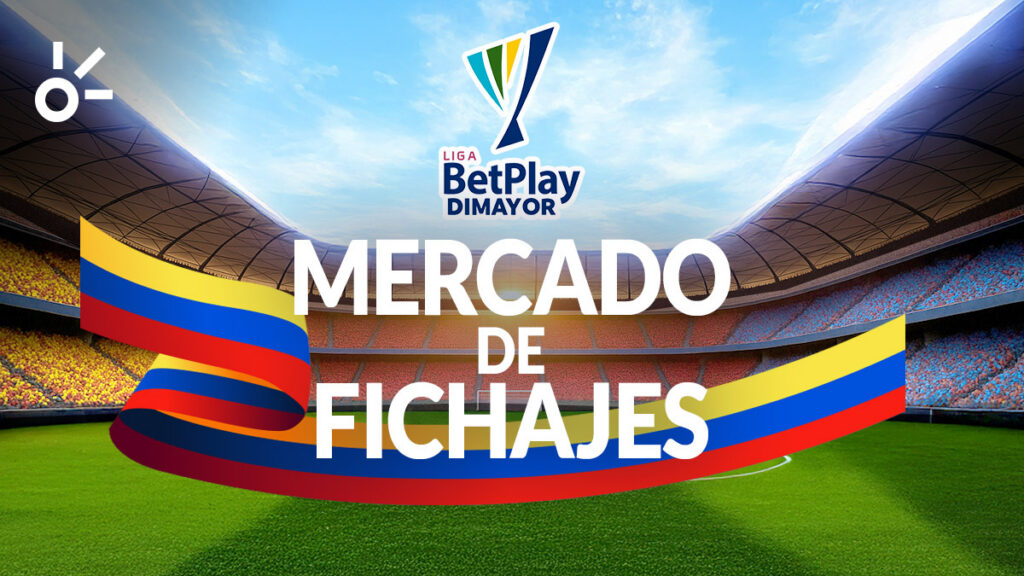En vivo | Mercado de fichajes de la Liga BetPlay Dimayor 2026-I ...
