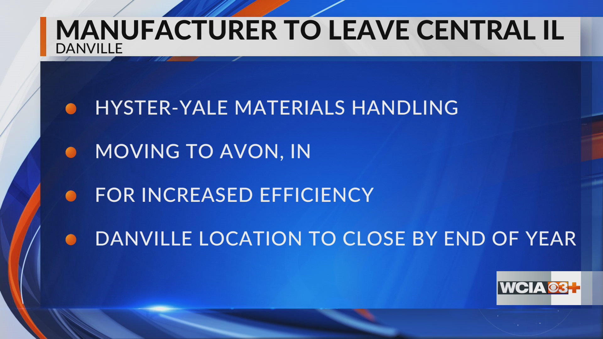 Danville manufacturing center announces plans to move out