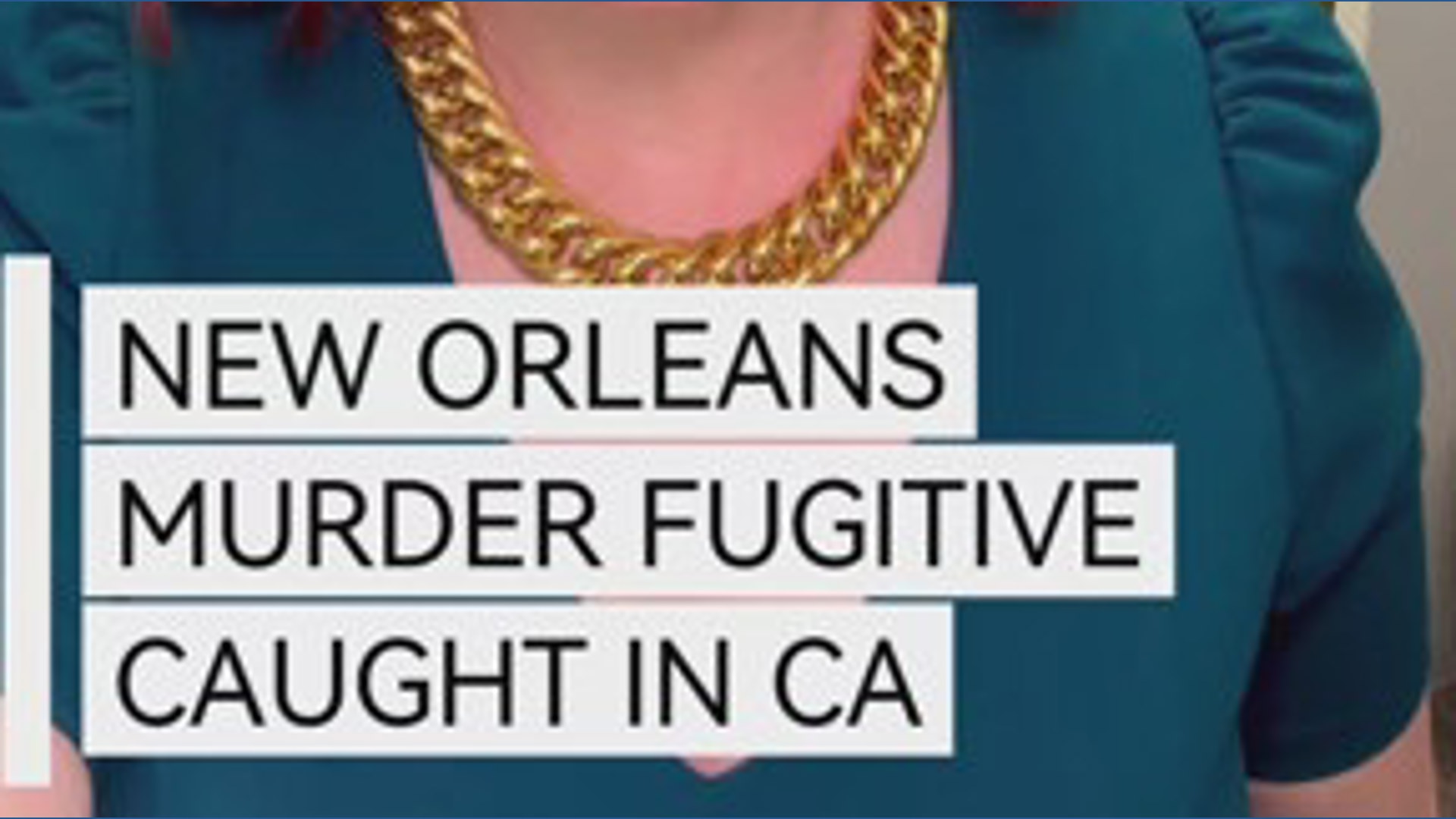 New Orleans murder suspect captured in California