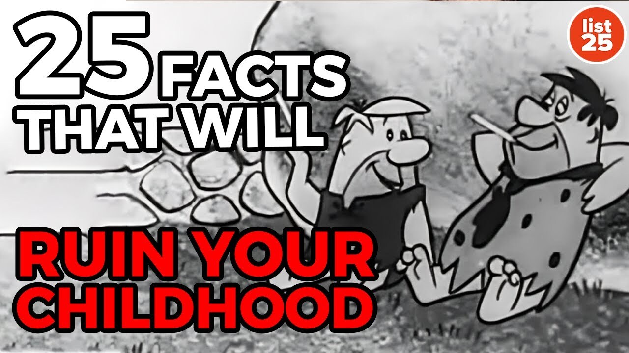 25 facts that will ruin your childhood