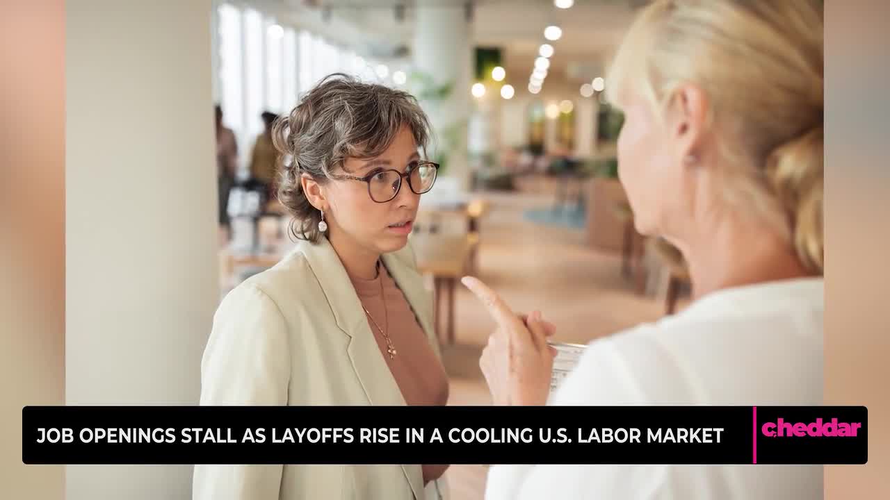 Job openings stall as layoffs rise in a cooling US labor market