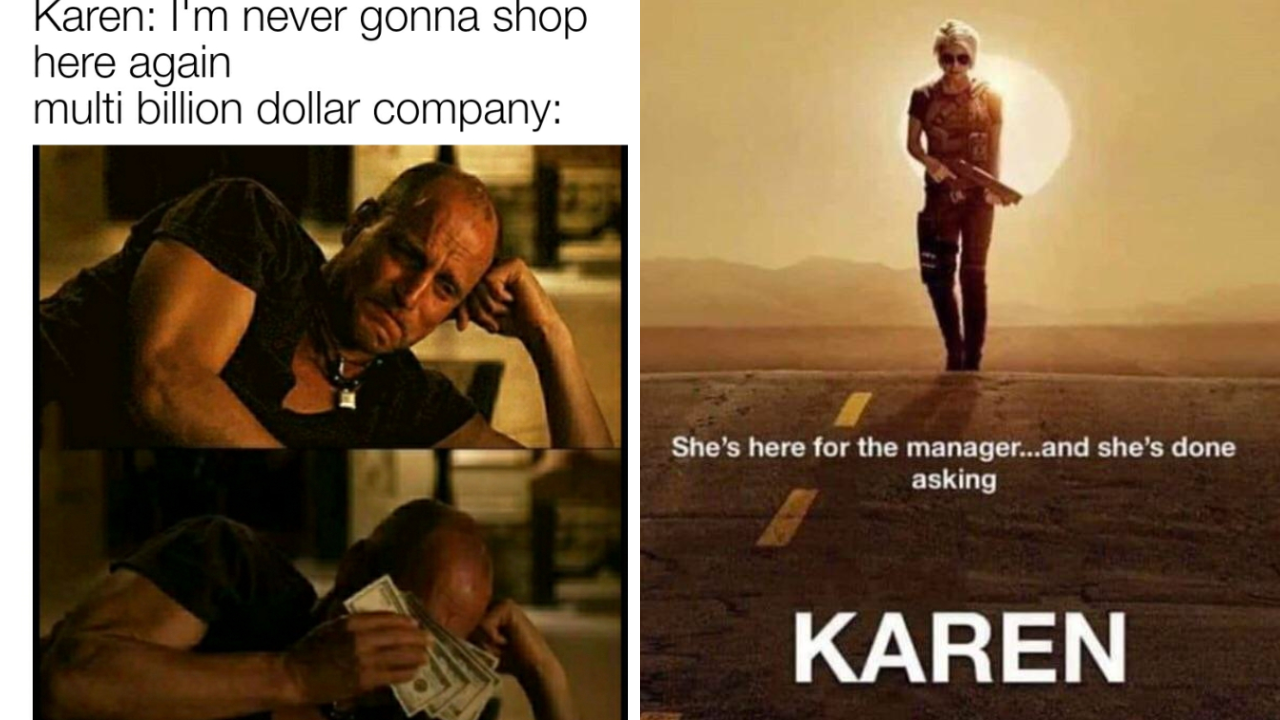 30 entitled Karen memes that'll make you wanna speak to the manager