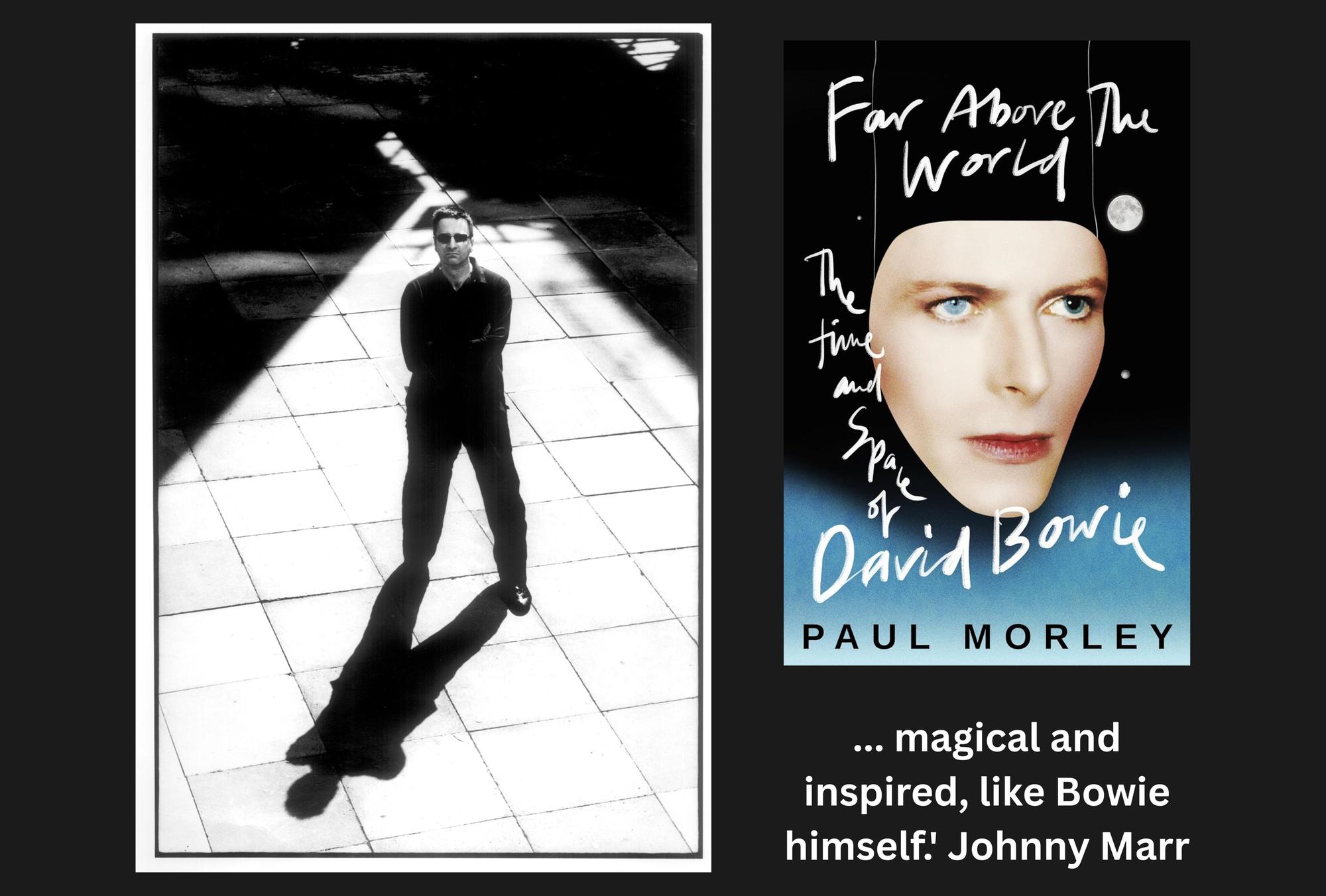 Far Above The World The Time Space Of David Bowie Paul Morley On