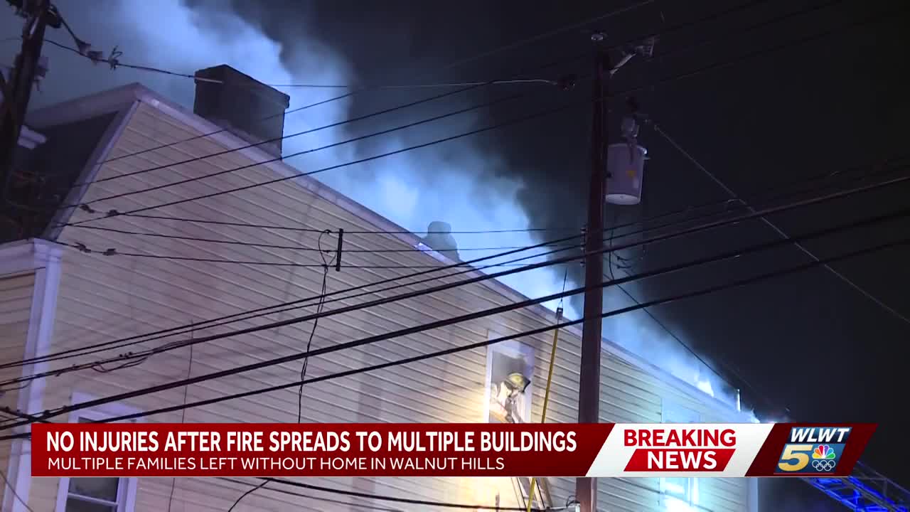 Multiple families displaced after fire spreads to Walnut Hills ...
