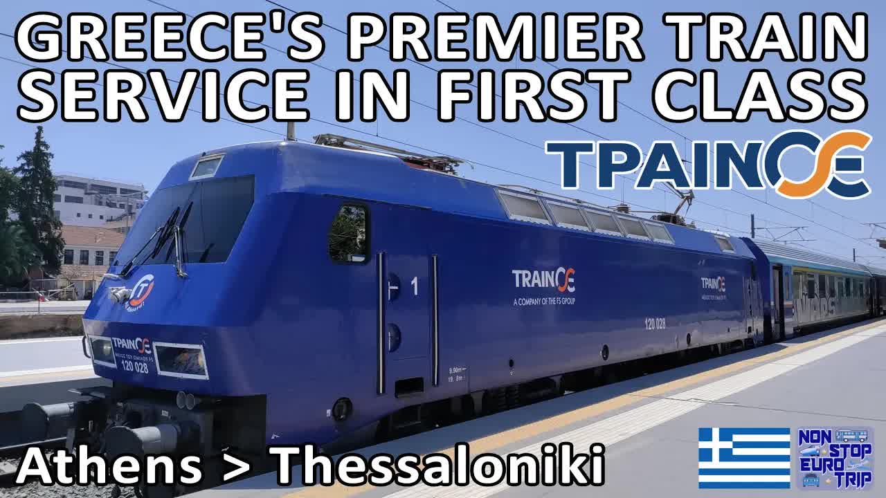 Greece's premier train service in first class / TrainOSE Athens to ...