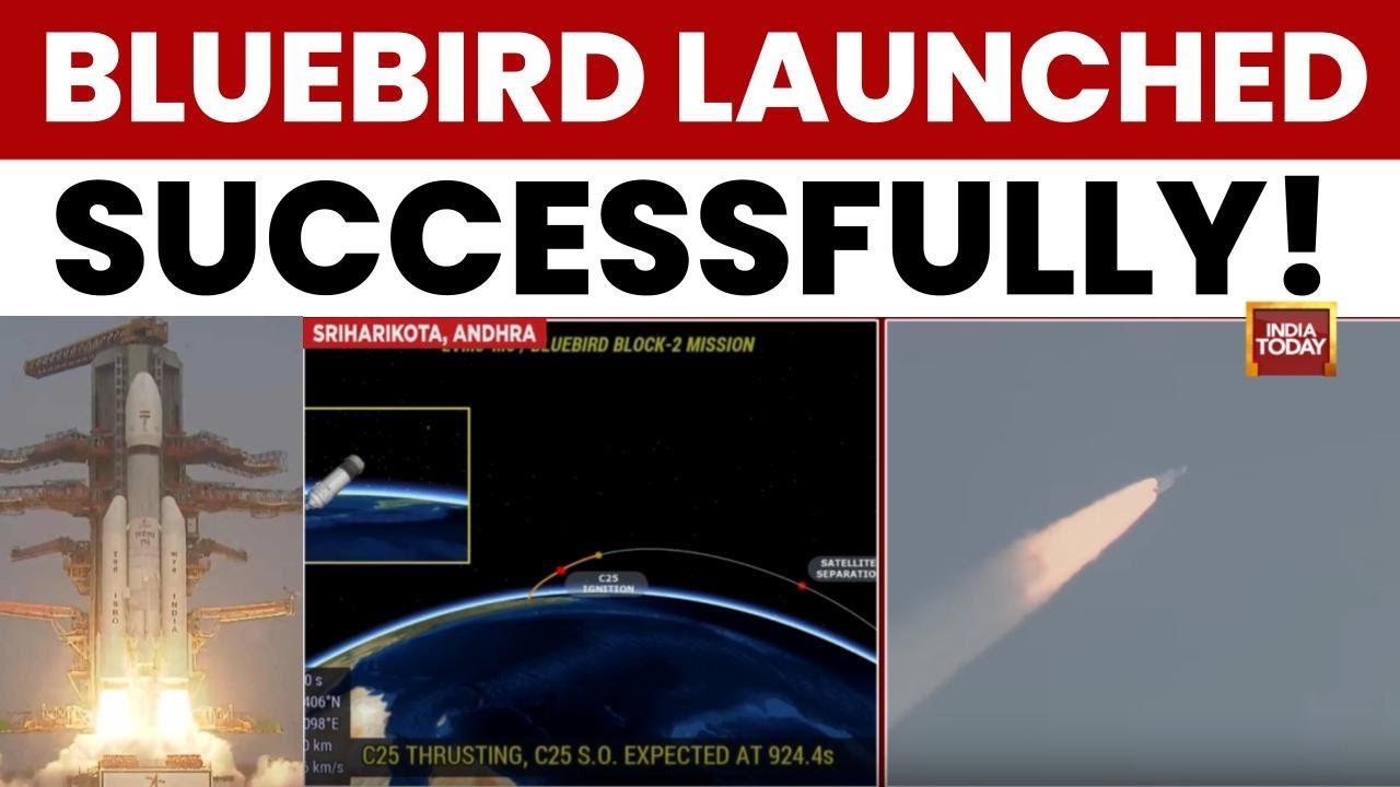 ISRO launches Bluebird: LVM-3 launches Bluebird Block 2 satellite for ...