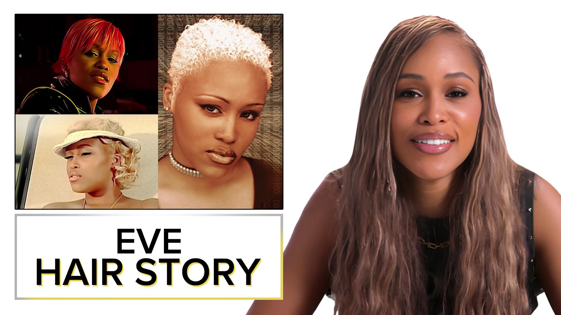 Eve breaks down her iconic hair evolution from rap star to screen icon ...