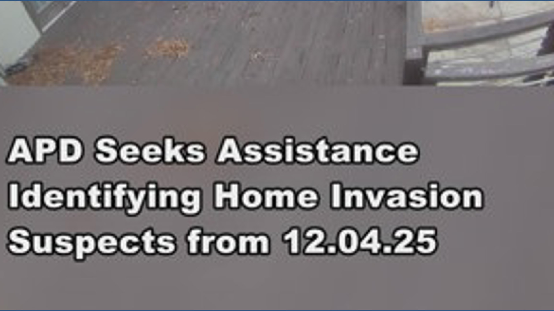 Video released in Atlanta armed home invasion investigation