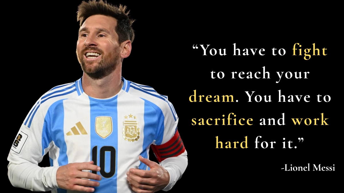 Quote of the day by Lionel Messi: You have to fight to