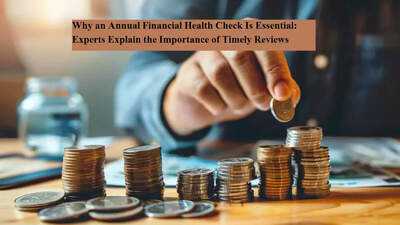 Why an annual financial health check is essential: Experts explain the ...