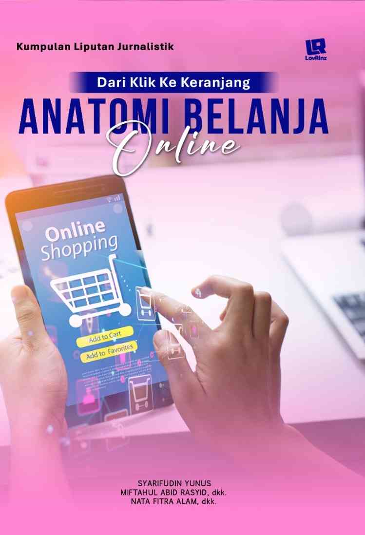 Literasi Belanja Online: 80% Barang di Keranjang Tak Jadi Dibeli