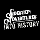 Sidestep: Adventures Into History