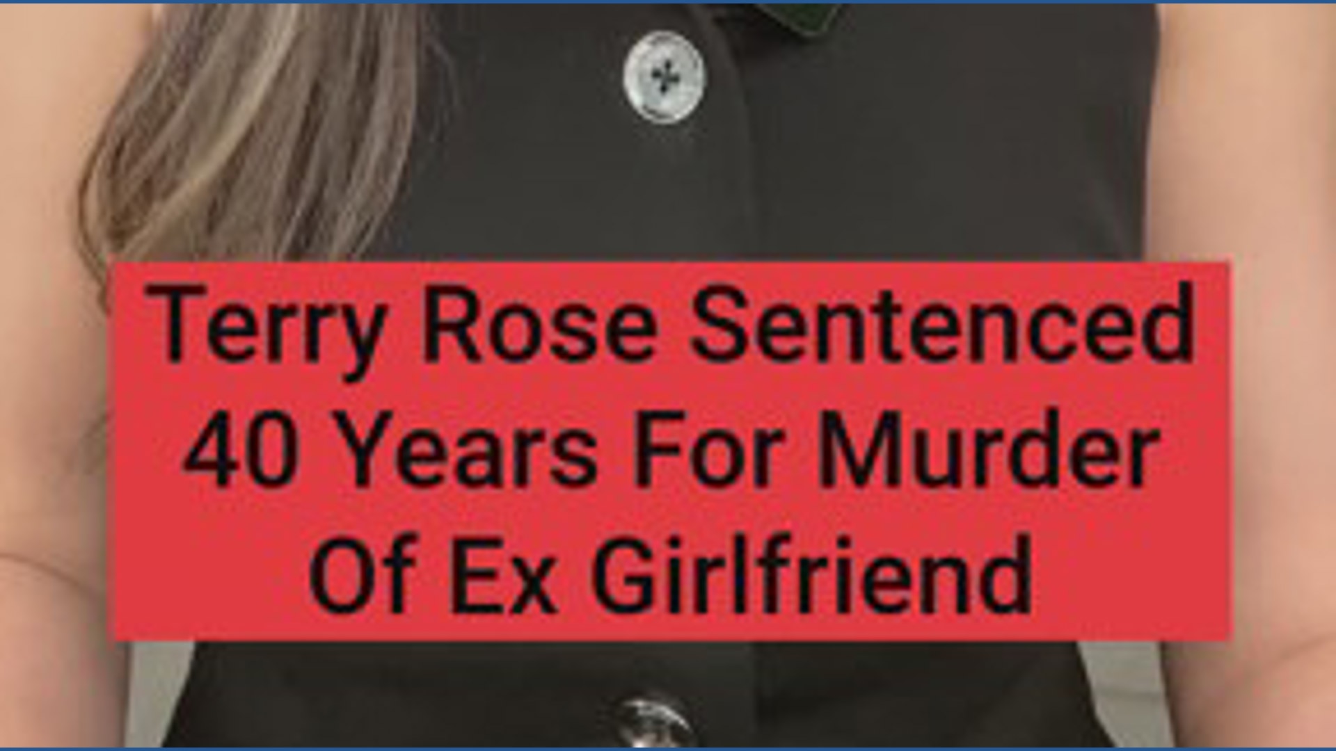 Justice is served for Terry Rose 25 years later