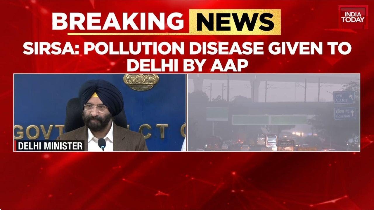 Delhi pollution: Minister Manjinder Singh Sirsa, MLA Ravi Kant accuse ...