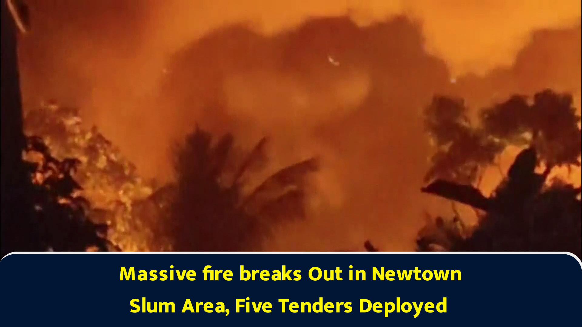 Massive fire breaks out in Newtown slum area, five tenders deployed