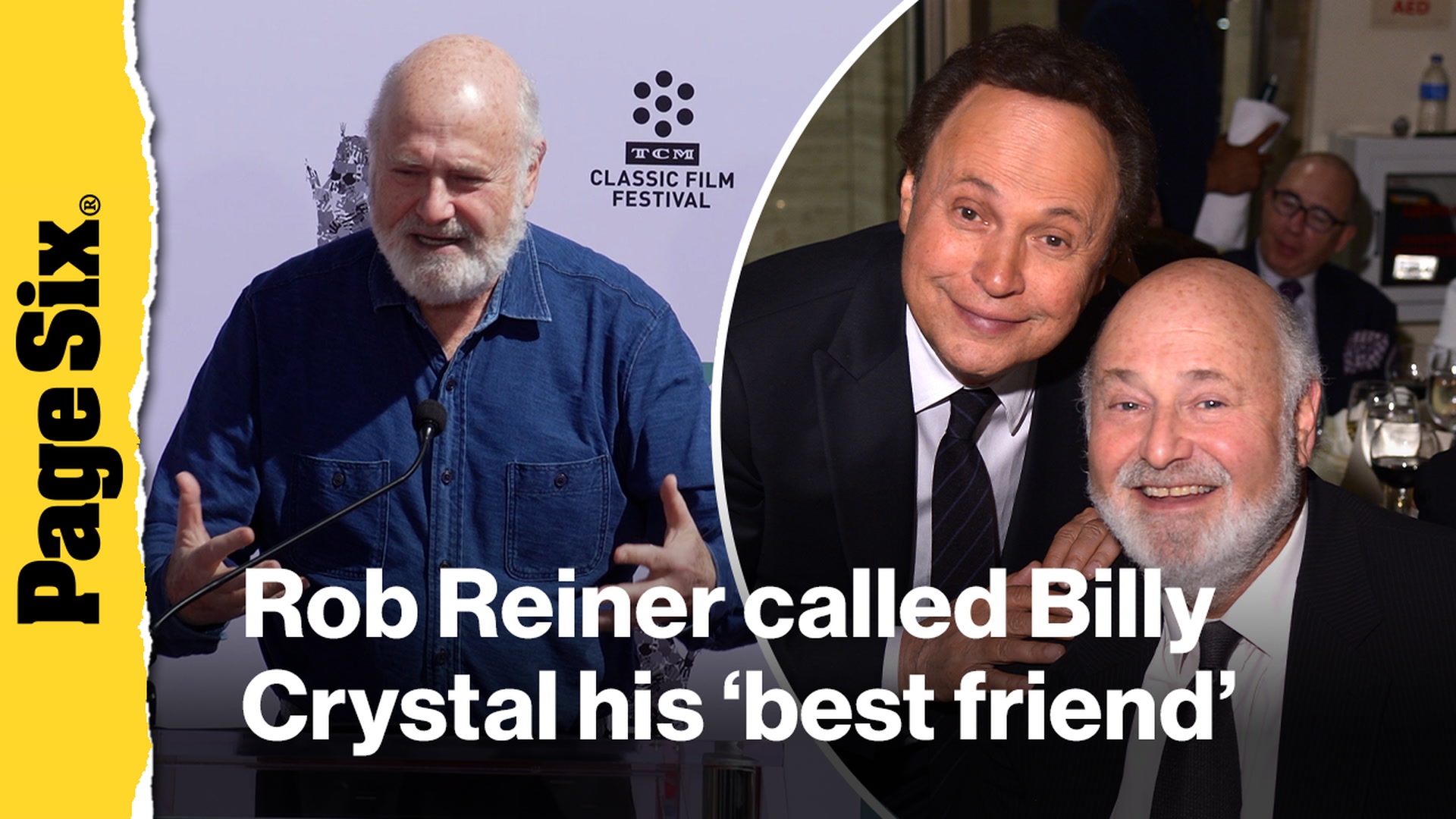 Rob Reiner calls Billy Crystal his 'best friend' in heartbreaking ...