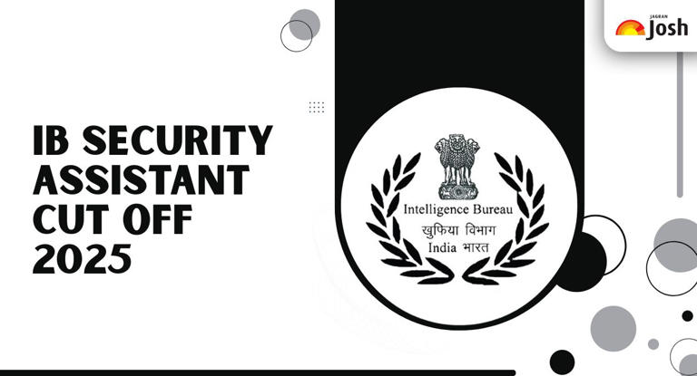 IB security assistant cut off 2025 soon: Check expected and previous ...