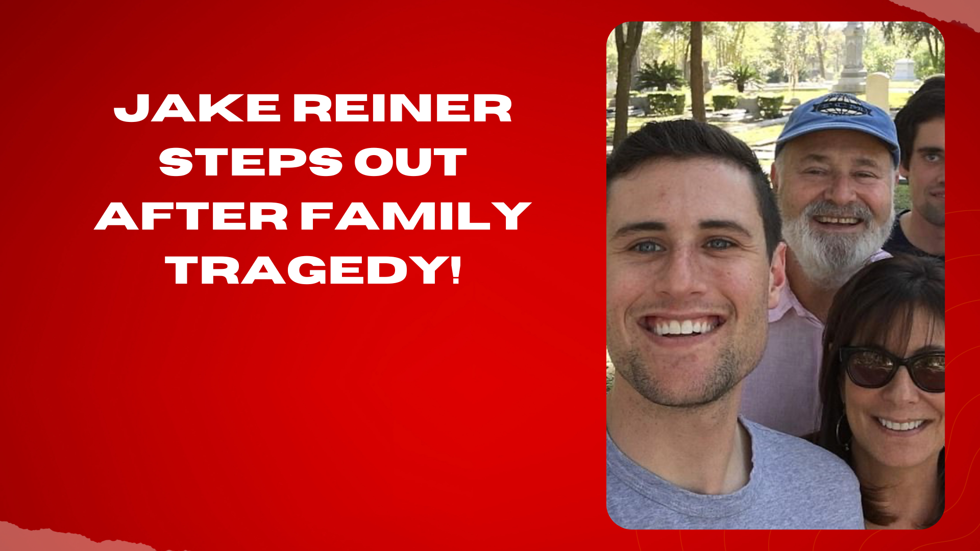 Jake Reiner steps out after family tragedy