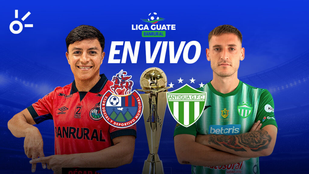 Municipal vs Antigua en vivo: partido de la Liga de Guatemala 2025