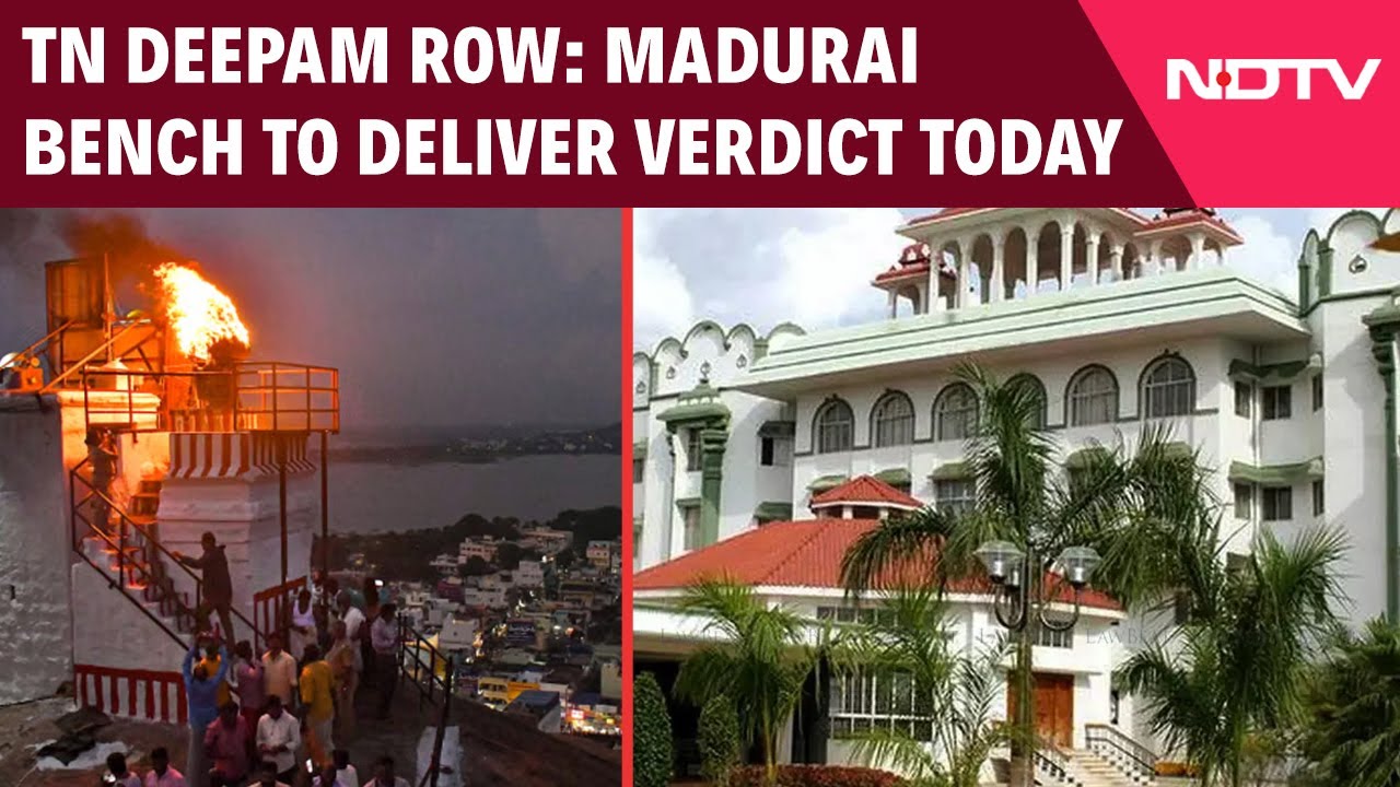 TN Deepam row | Tamil Nadu Deepam row: Madurai bench to deliver verdict ...