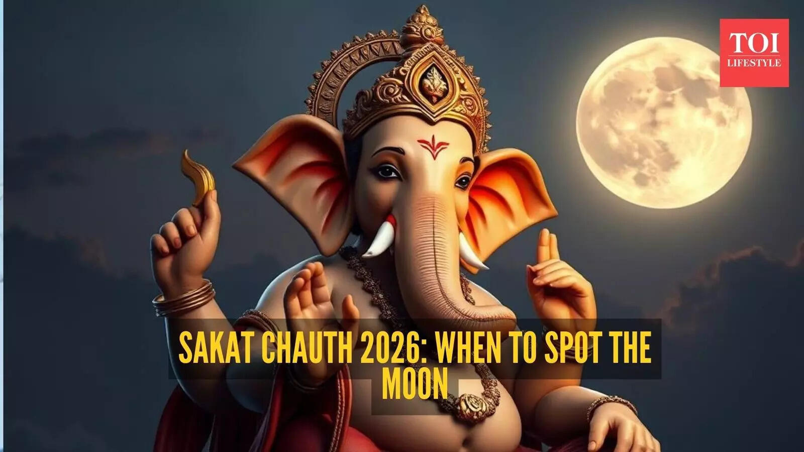 Sakat Chauth moonrise timing 2026: When the moon will be visible ...