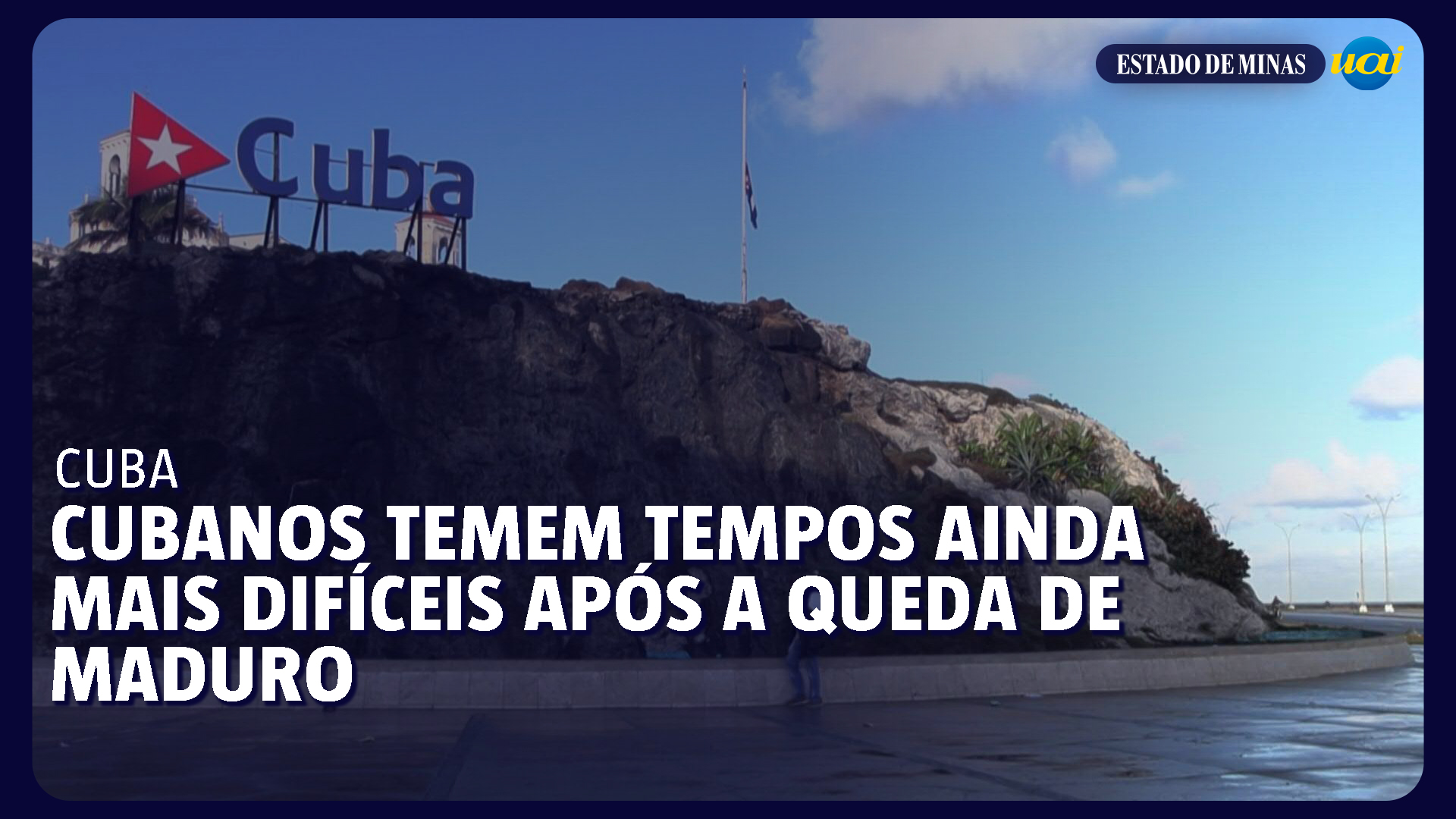 Cubanos temem tempos ainda mais difíceis após a queda de Maduro
