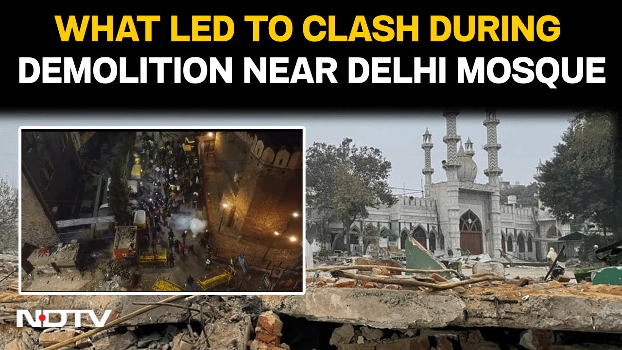 Delhi mosque demolition | What led to clash during demolition near ...