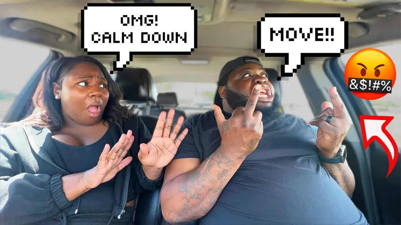 Having road rage to see how my wife reacts *she was scared*