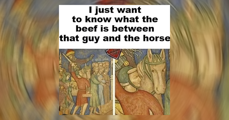 Medieval memes for those living in the dark ages