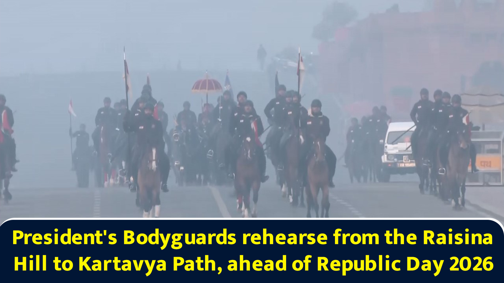 President's bodyguards rehearse from the Raisina Hill to Kartavya Path ...
