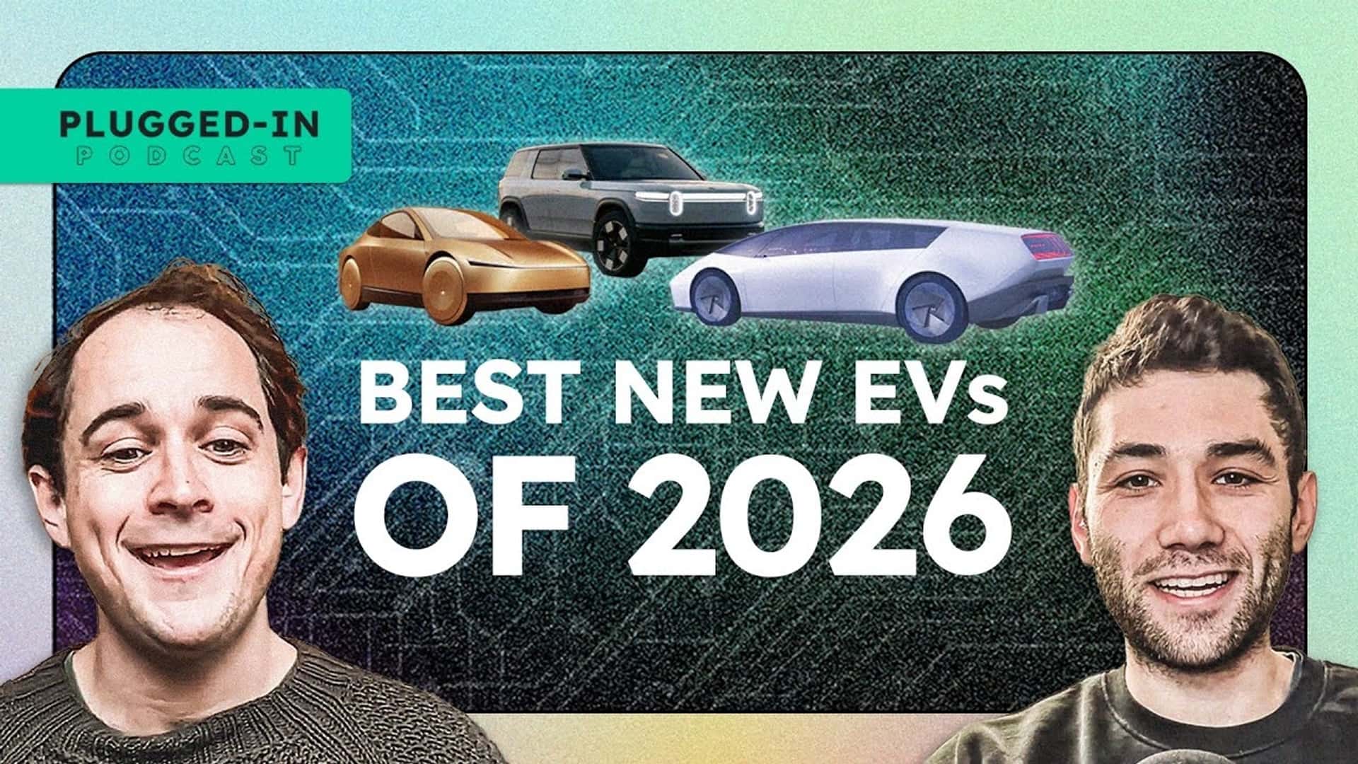 The EVs We Re Most Excited For In 2026 And Why
