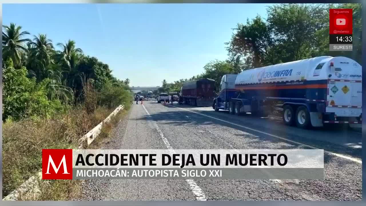 Accidente en autopista Siglo XXI deja un muerto en Michoacán