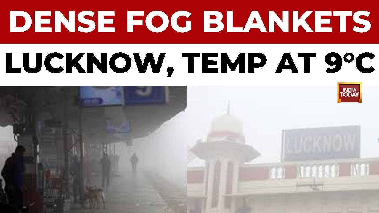 Lucknow shivers at 9°C: Samarth Srivastava reports on dense fog train ...