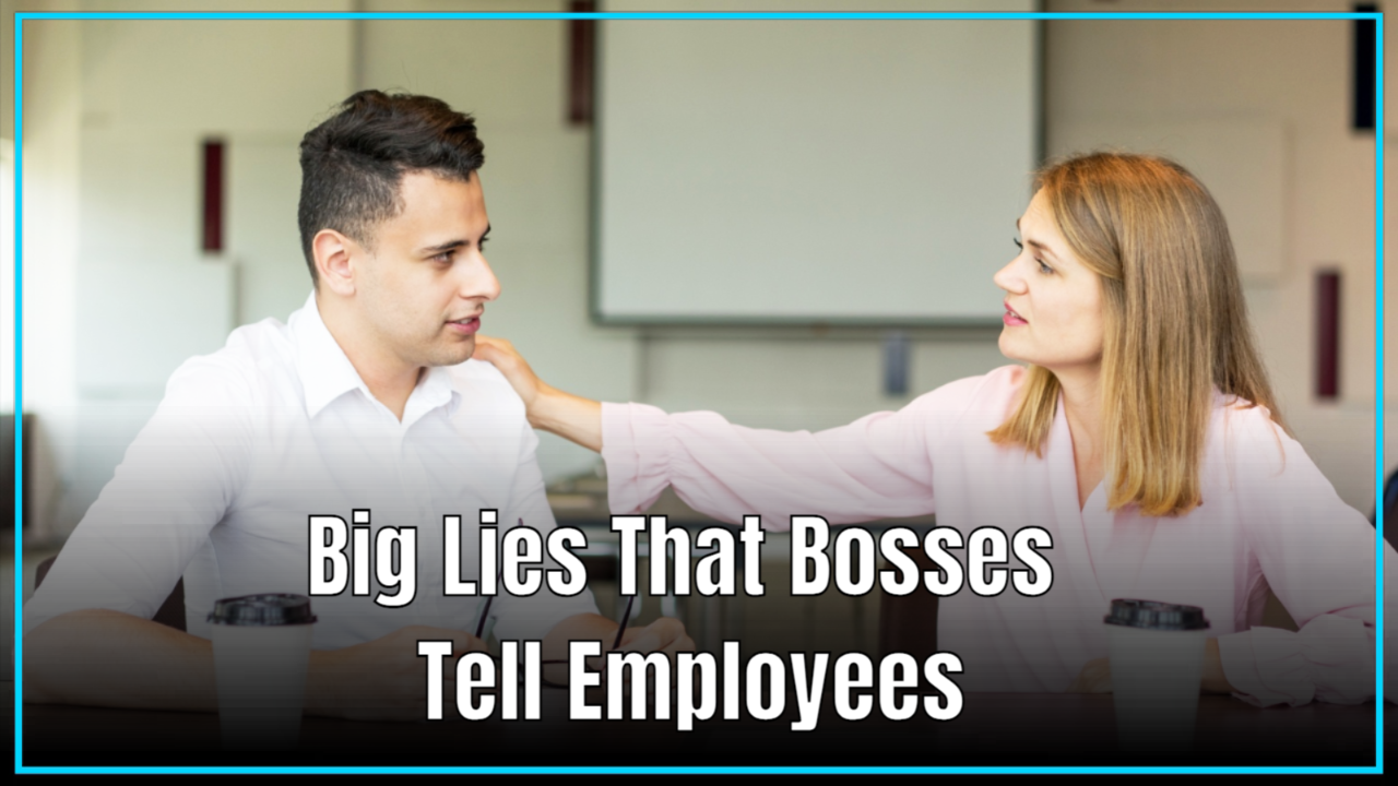 Big lies that bosses tell employees, according to experts