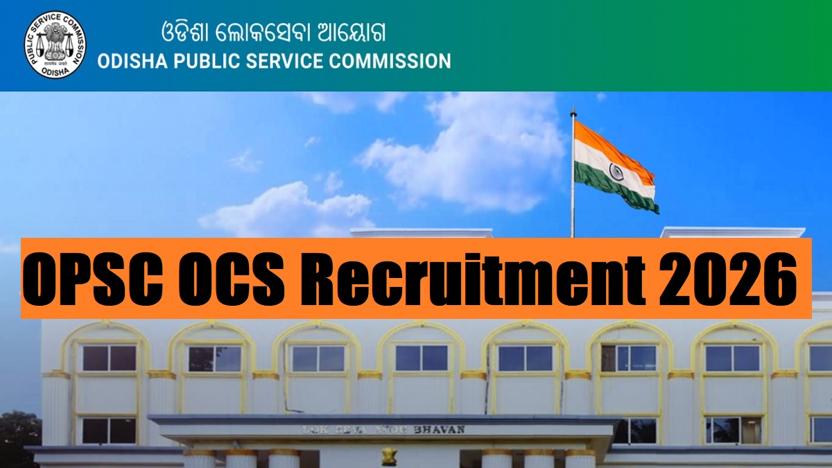 OPSC OCS recruitment 2026 notification out for 314 posts at opsc.gov.in ...
