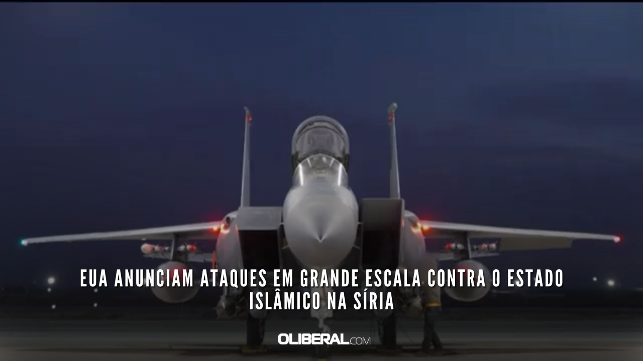 EUA anunciam ataques em grande escala contra o Estado Islâmico na Síria