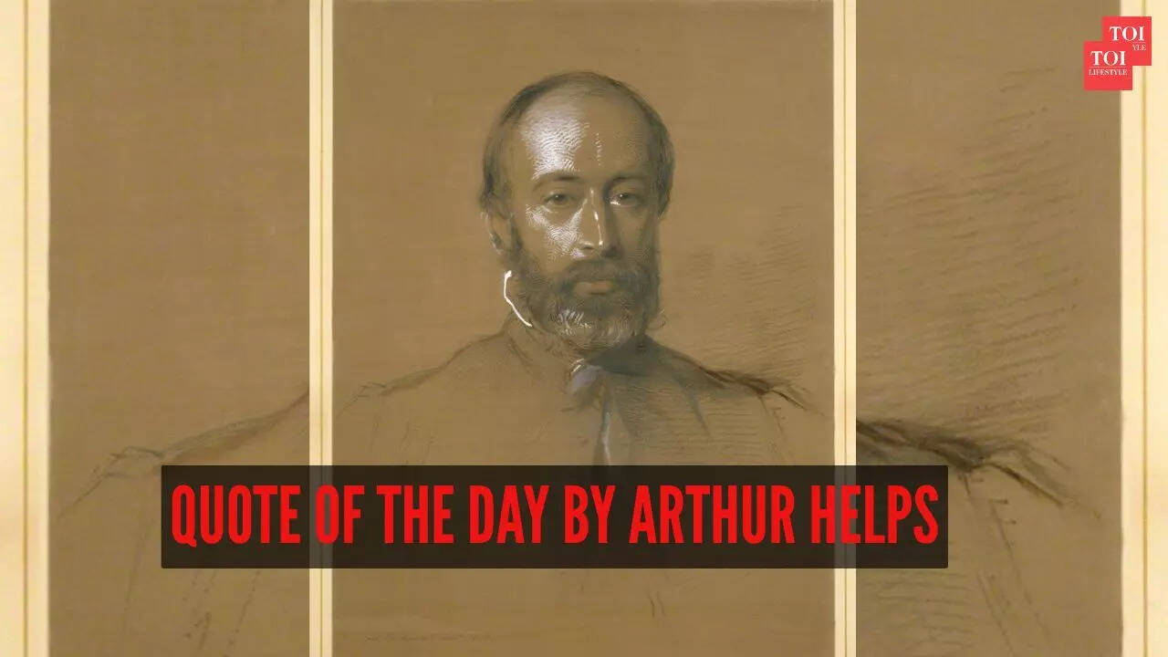 Quote of the day by Arthur Helps: 