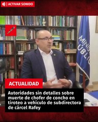 Autoridades sin detalles sobre muerte de chofer de concho en tiroteo a ...