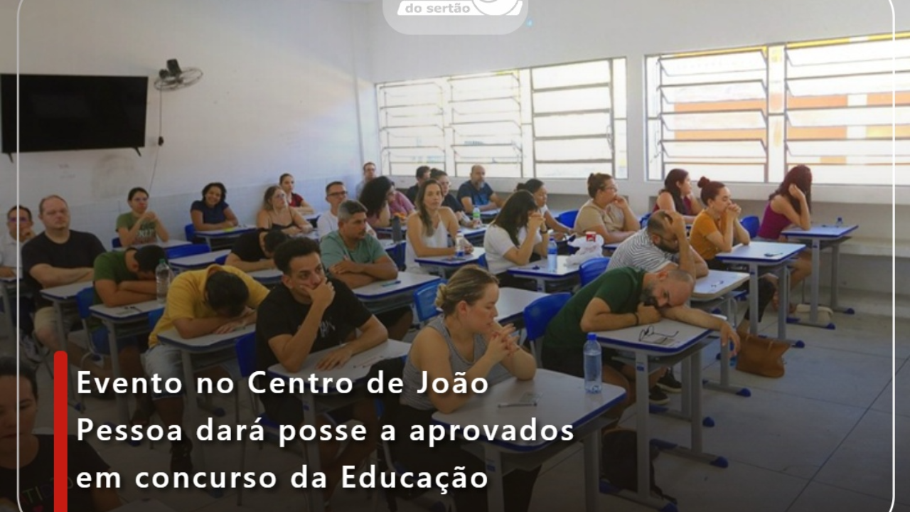 Evento no Centro de João Pessoa dará posse a aprovados em concurso da ...