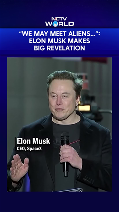 We may meet aliens... | SpaceX CEO Elon Musk makes big revelation on ...