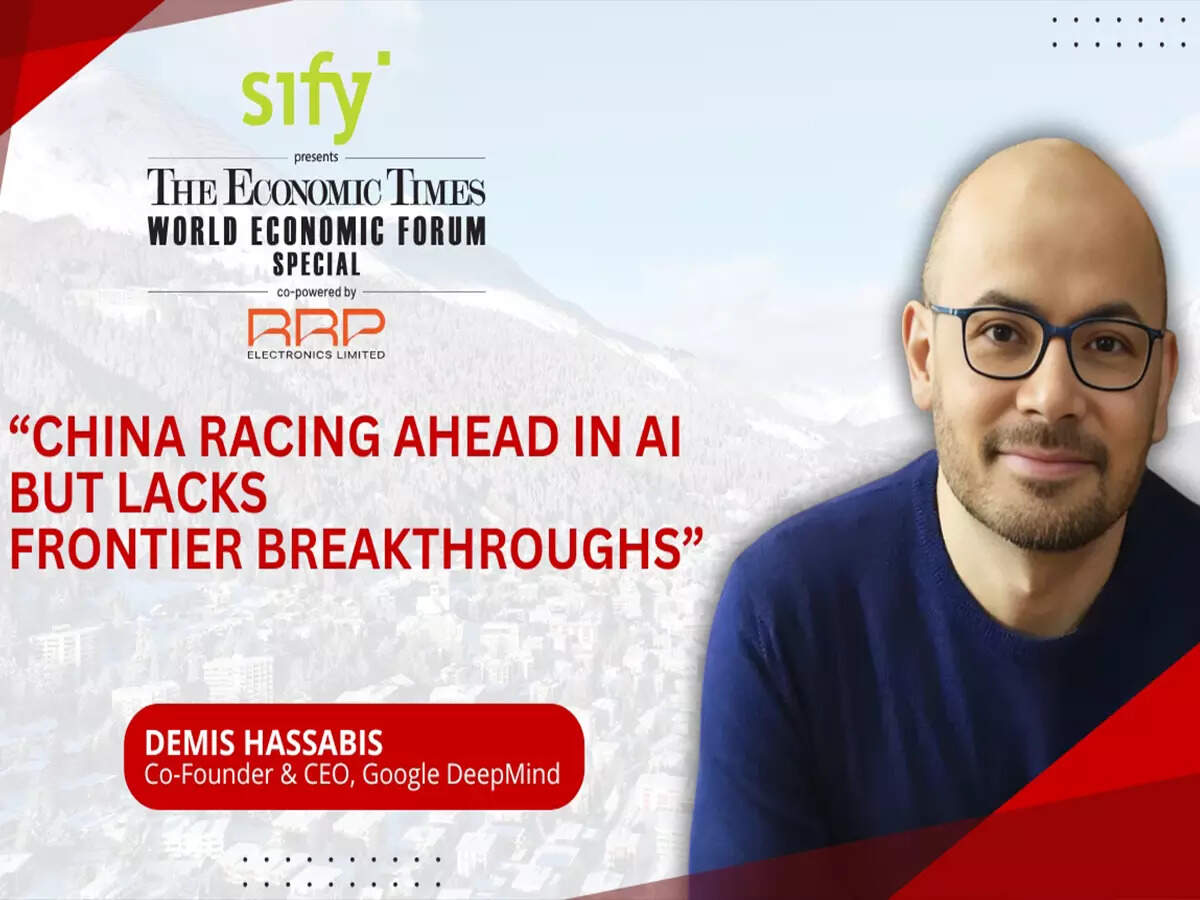 ET@Davos: Google DeepMind CEO Demis Hassabis on China's AI leap ...