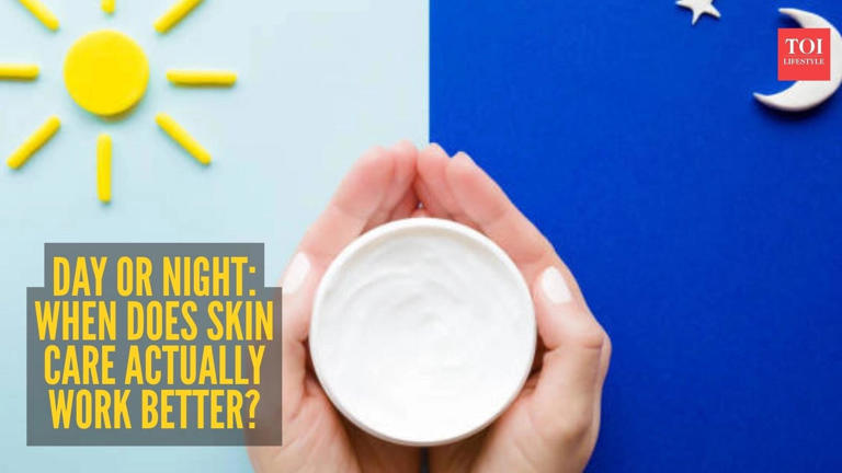 Day vs night skin care routine: Which one does your skin need most?