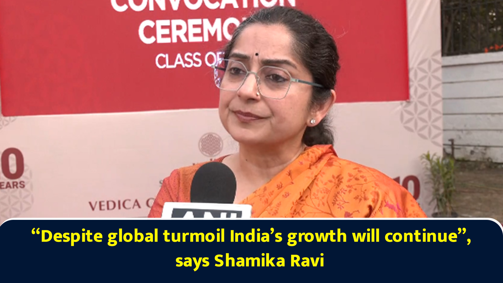 Despite global turmoil India's growth will continue, says Shamika Ravi