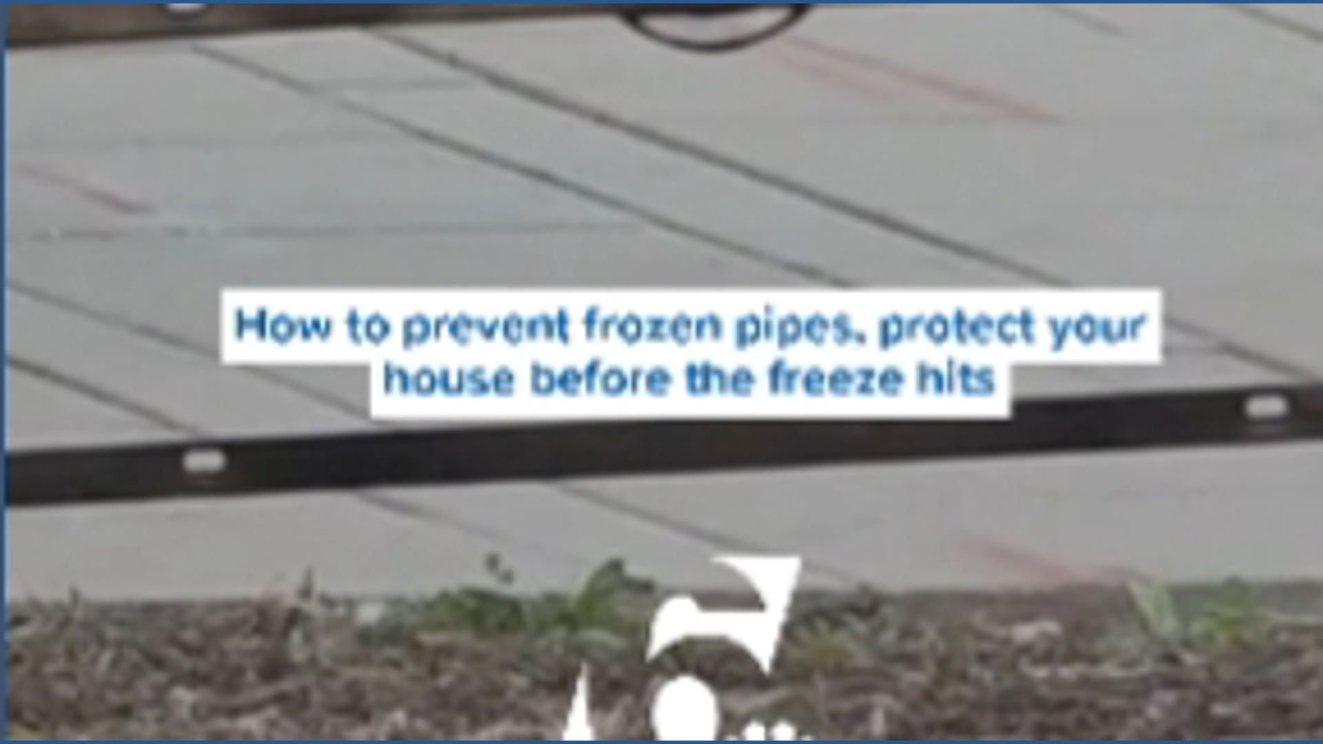 How to prevent frozen pipes, protect your house before the freeze hits